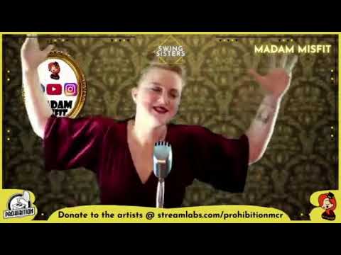 Madam Misfit @ Prohibition Swing Sisters Online Party 19.12.20