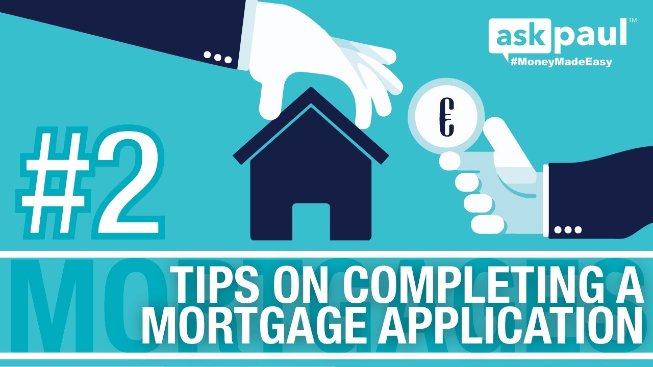 askpaul - EPISODE 2! Tips On Completing A Mortgage Application in Ireland