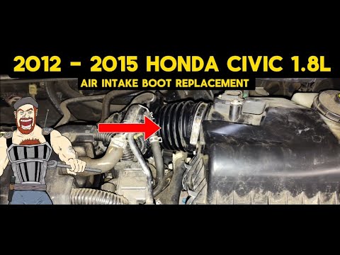 2012 - 2015 HONDA CIVIC 1.8L AIR INTAKE BOOT _ RUBBER ELBOW REPLACEMENT TUTORIAL