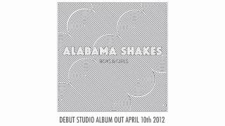 Alabama Shakes - Hold On - New Album Out April 10th!