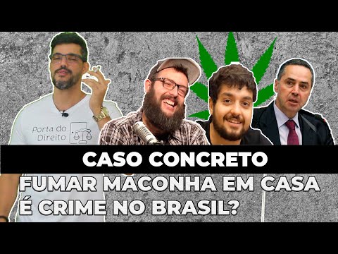 FUMAR MACONHA EM CASA É CRIME NO BRASIL? | CASO CONCRETO