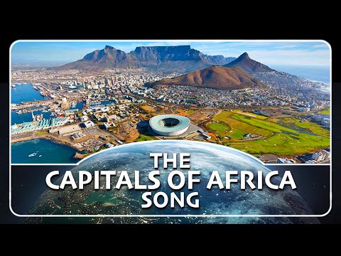 The Africa's Capital Cities Song