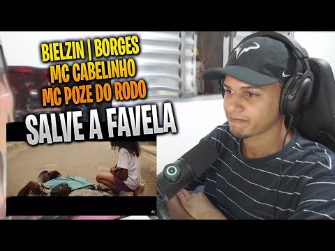 [ REACT ] SALVE A FAVELA - Bielzin, Borges, MC Cabelinho e MC Poze do Rodo