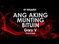 Ang Aking Munting Bituin | Gary V karaoke
