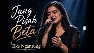 Download lagu DON'T LEAVE ME || BY ELKE NGANTUNG || WRITTEN BY ARIE SAPULETTE mp3