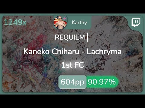 [8.2⭐Live] Karthy | Kaneko Chiharu - Lachryma Re:Queen'M [REQUIEM] 90.97% {#1 606pp 1st FC} - osu!