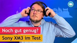 Noch immer gut genug? – Sony WH-1000XM3 Bluetooth Kopfhörer ausführlich angeschaut