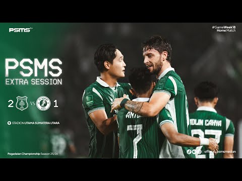 EXTRA SESSION | PSMS Medan 2-1 FC Bekasi City | Menutup putaran kedua dengan kemenangan 