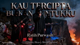 Download lagu Kau Tercipta Bukan Untukku – Ratih Purwasih | Classic Heavy Metal Cover by Aphrodite mp3 Download lagu Kau Tercipta Bukan Untukku – Ratih Purwasih | Classic Heavy Metal Cover by Aphrodite mp3