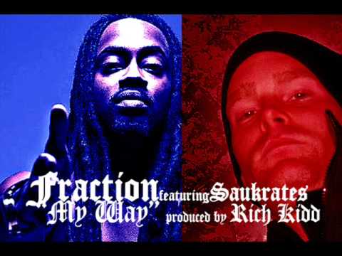 Fraction featuring Saukrates - My Way (Produced by Rich Kidd)