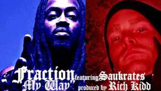 Fraction featuring Saukrates - My Way (Produced by Rich Kidd)