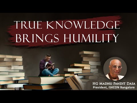 True knowledge brings humility I HG Madhu Pandit Dasa I SB 4.7.43 I 03.11.2020