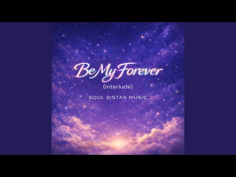 Be my forever interlude