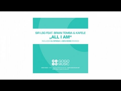 Sir LSG feat. Brian Temba & Kafele - All I Am (Sir LSG Original Mix) - GOGO 058