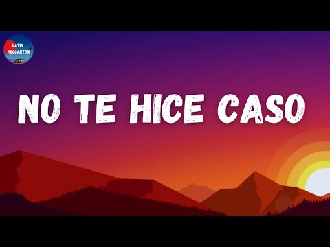Maki, Galvan Real, María Artés - No te hice caso (Letra/Lyrics)