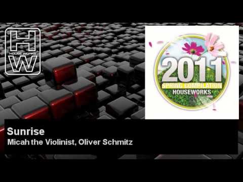 Micah the Violinist, Oliver Schmitz - Sunrise - feat. Brian Lucas