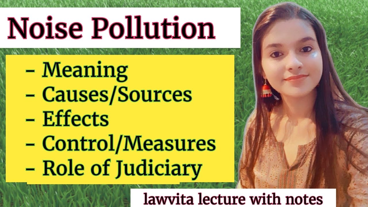 Noise Pollution:- Meaning, Sources, Effects and Control of Noise Pollution lecture with notes