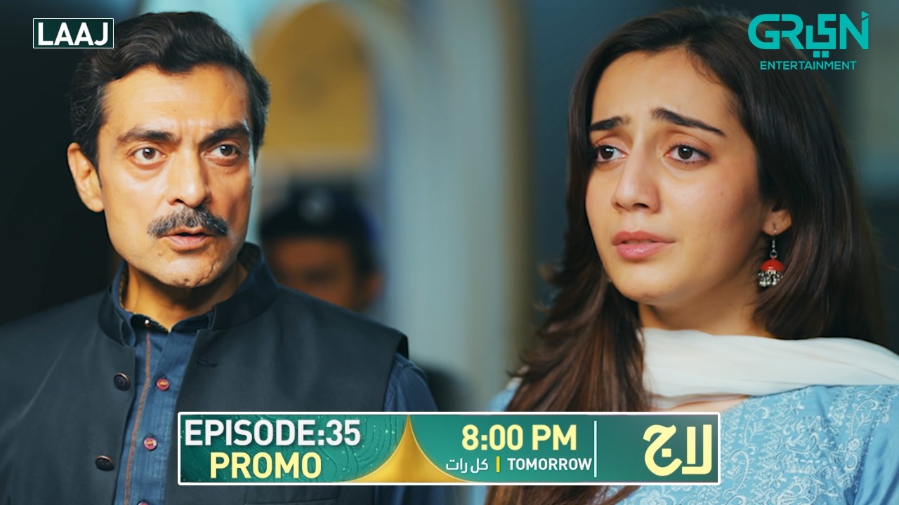 Laaj Episode 35 Promo | Tomorrow At 8:00 PM | Aiza Awan - Syed Jibran - Sachal Afzal | Green TV