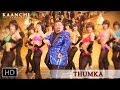 Thumka Lyrics - Kaanchi