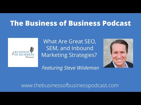 What Are Great SEO, SEM, and Inbound Marketing Strategies?