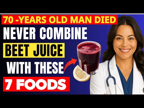 Over 50? NEVER Drink Beet Juice With THESE 7 Foods - It Can Cause Serious Health Problems!