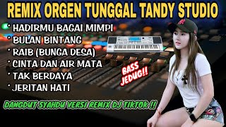 Download lagu REMIX ORGEN TUNGGAL TANDY STUDIO❗Kompilasi lagu dangdut dj tiktok remix❗Hadirmu bagai mimpi mp3 Download lagu REMIX ORGEN TUNGGAL TANDY STUDIO❗Kompilasi lagu dangdut dj tiktok remix❗Hadirmu bagai mimpi mp3