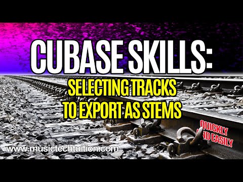 Cubase Skills:  Selecting Tracks to Export as Stems