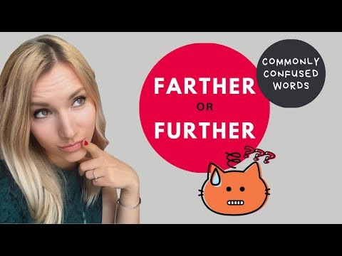 FARTHER vs FURTHER - Commonly confused words