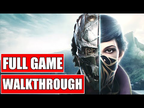 DISHONORED 2 FULL GAME Walkthrough | No Commentary