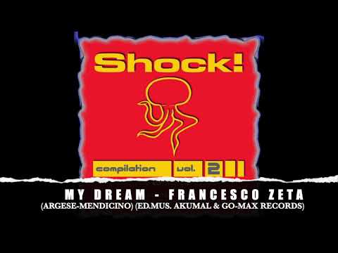 Francesco Zeta - My Dream -  Shock Compilation Vol. 2 (2006) (Official Video)