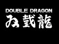 Double Dragon Remix OST DD1 Old Nemesis Willy Enemy Headquarters