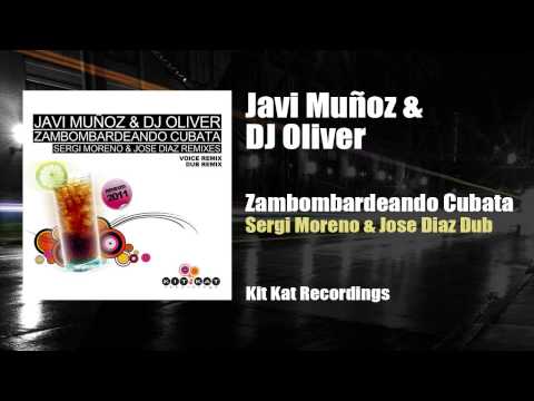 Javi Muñoz & DJ Oliver - Zambombardeando Cubata (Sergi Moreno & Jose Diaz Dub Remix)