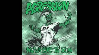 AGRESSION Nowhere To Run