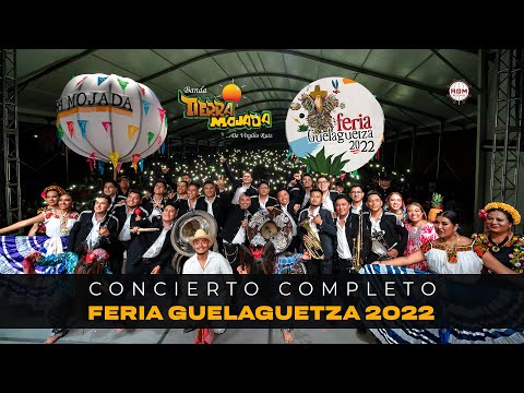 Banda Tierra Mojada - Concierto Feria Guelaguetza 2022