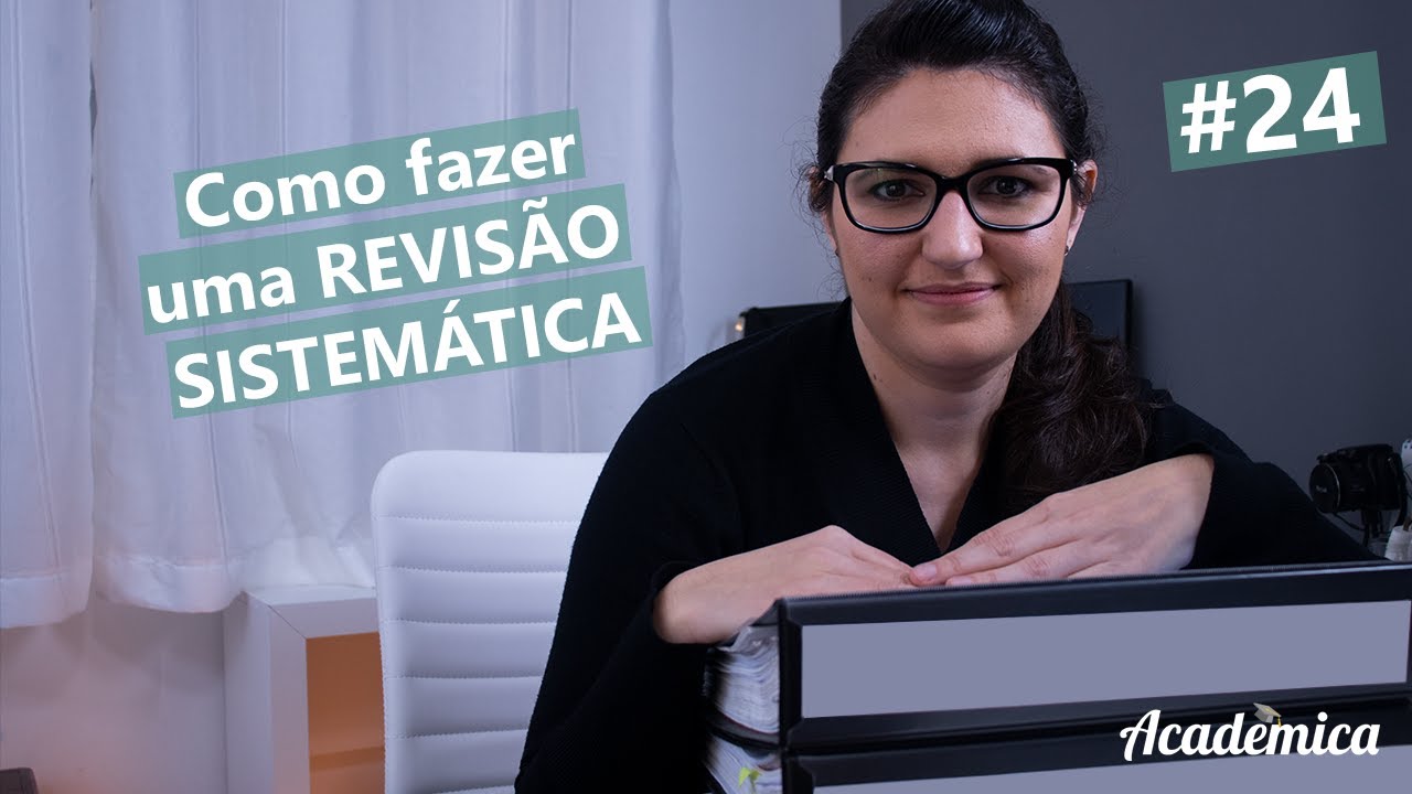 Como fazer revisão sistemática no mestrado ou doutorado? - Pesquisa na prática 24