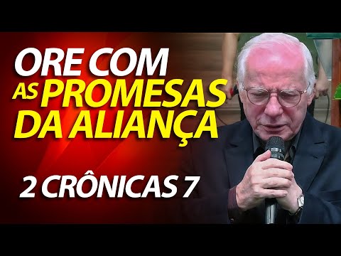Ore com as promessas da aliança - Pregação sobre 2 Crônicas 7 | Pastor Paulo Seabra