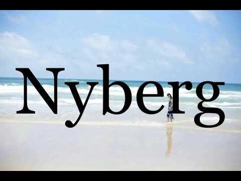 How To Pronounce Nyberg🌈🌈🌈🌈🌈🌈Pronunciation Of Nyberg