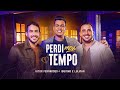 PERDI MEU TEMPO  - Vitor Fernandes e Iguinho e Lulinha (Clipe Oficial)
