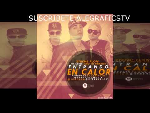 Entrando En Calor   Extreme(Rmx Oficial) Flow Ft Juno The Hit Maker REGGAETON 2013