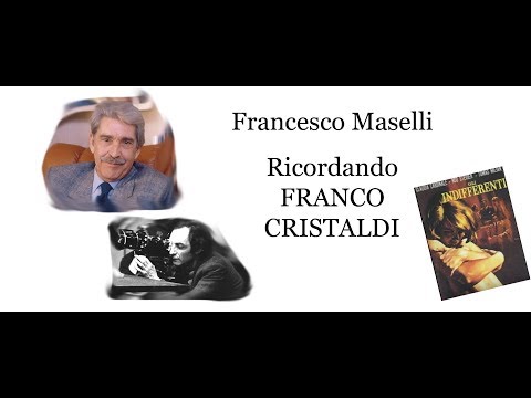 Francesco Maselli - Remembering Franco Cristaldi