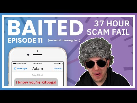 Four Scammers Wasted 37 Hours On Me - Baited Ep. 11 (They Know)