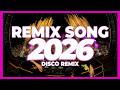 DJ REMIX SONG 2026 Disco Remix Nonstop New Songs Disco Remix 2025