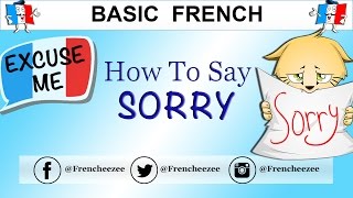FRENCH PHRASES - HOW TO SAY SORRY IN FRENCH