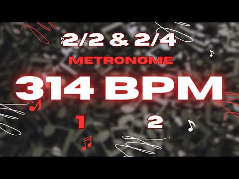 314 BPM - 2/2 & 2/4 Metronome