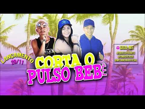 MC DANDINHO E LIMA DO COQUE PART JADIELLY DUARTE  CORTA O PULSO BEBÊ