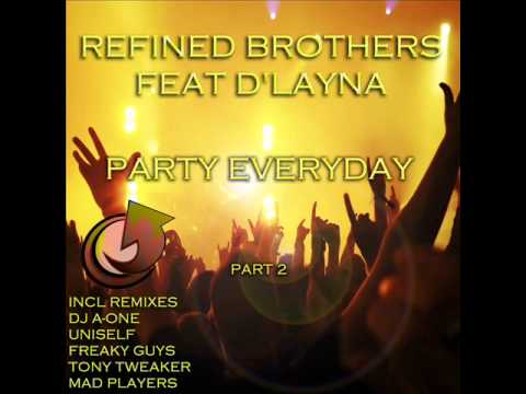 Refined Brothers feat. D'Layna - Party Everyday(Part 2)