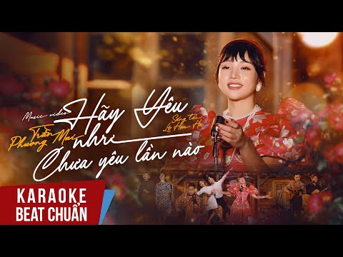 Karaoke | Hãy Yêu Như Chưa Yêu Lần Nào - Phương Mai | Beat Chuẩn