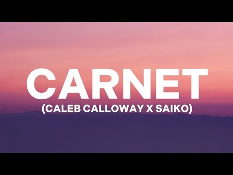 CARNET - CALEB CALLOWAY X SAIKO (LETRA/LYRICS) #saiko #carnet #CalebCalloway