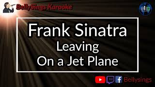 Frank Sinatra - Leaving On A Jet Plane (Karaoke)
