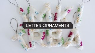 Day 4 | DIY Embroidered Felt Letter Ornaments